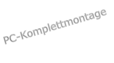 PC-Komplettmontage