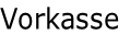 Vorkasse